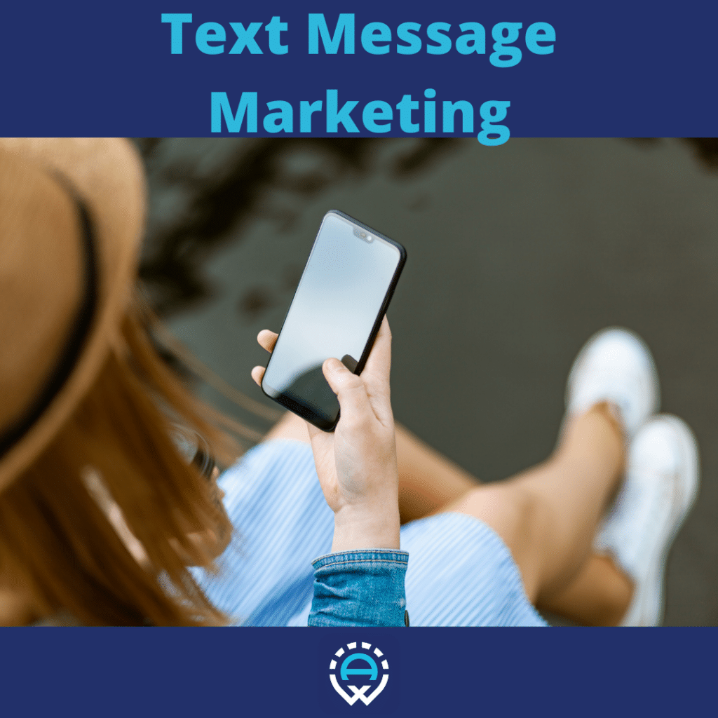 Text "Text Message Marketing" with image of woman on smartphone